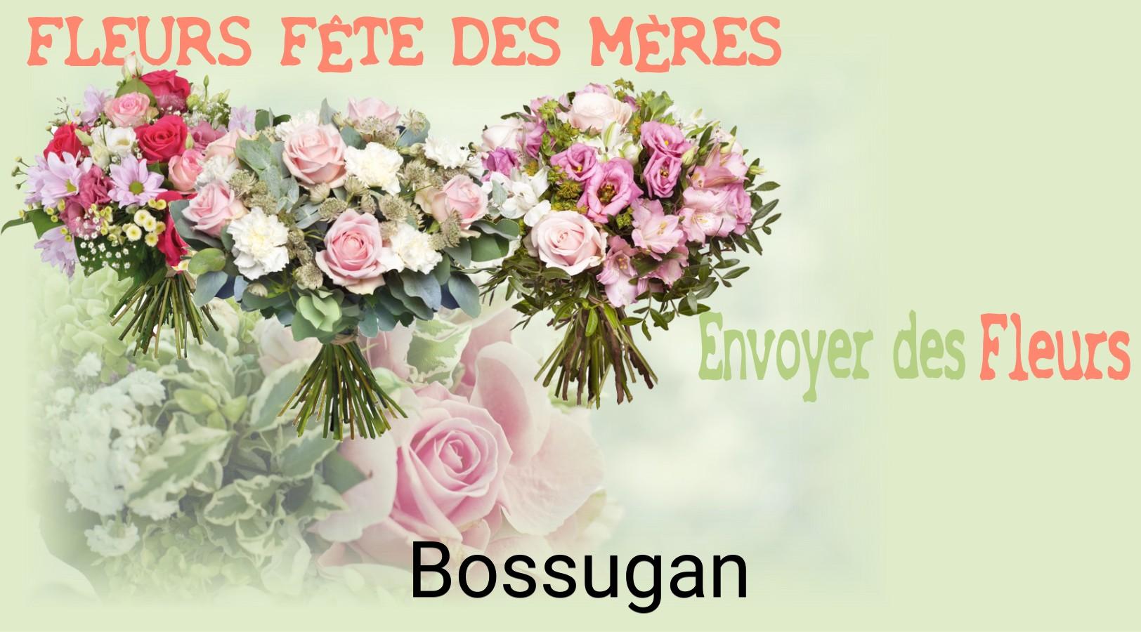 Bouquet de Fête des Mères livré à Bossugan